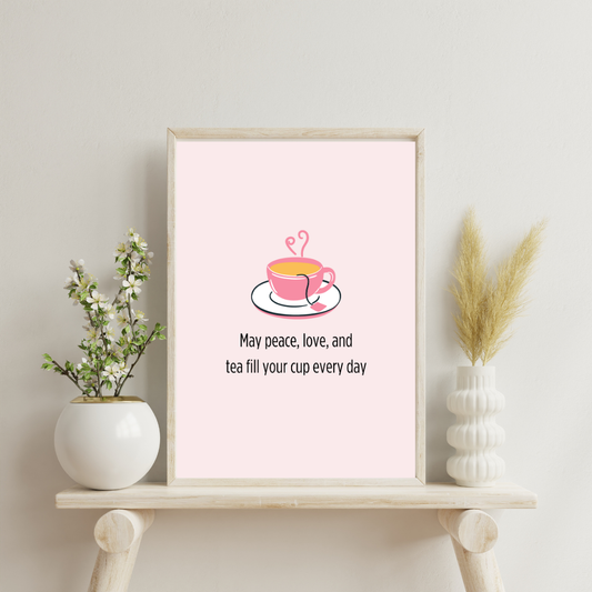 Peace, Love and Tea Art Print