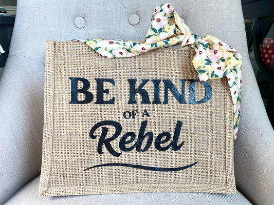 Be Kind of a Rebel  Burlap Tote